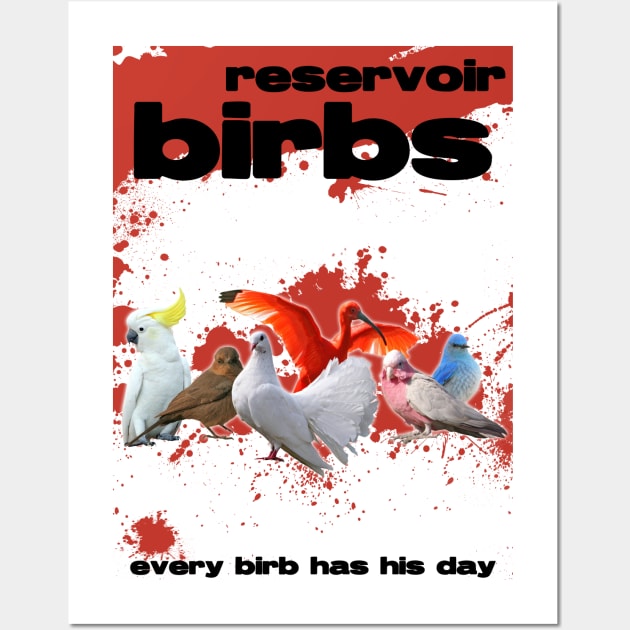 Reservoir Birbs Wall Art by DigitalCleo